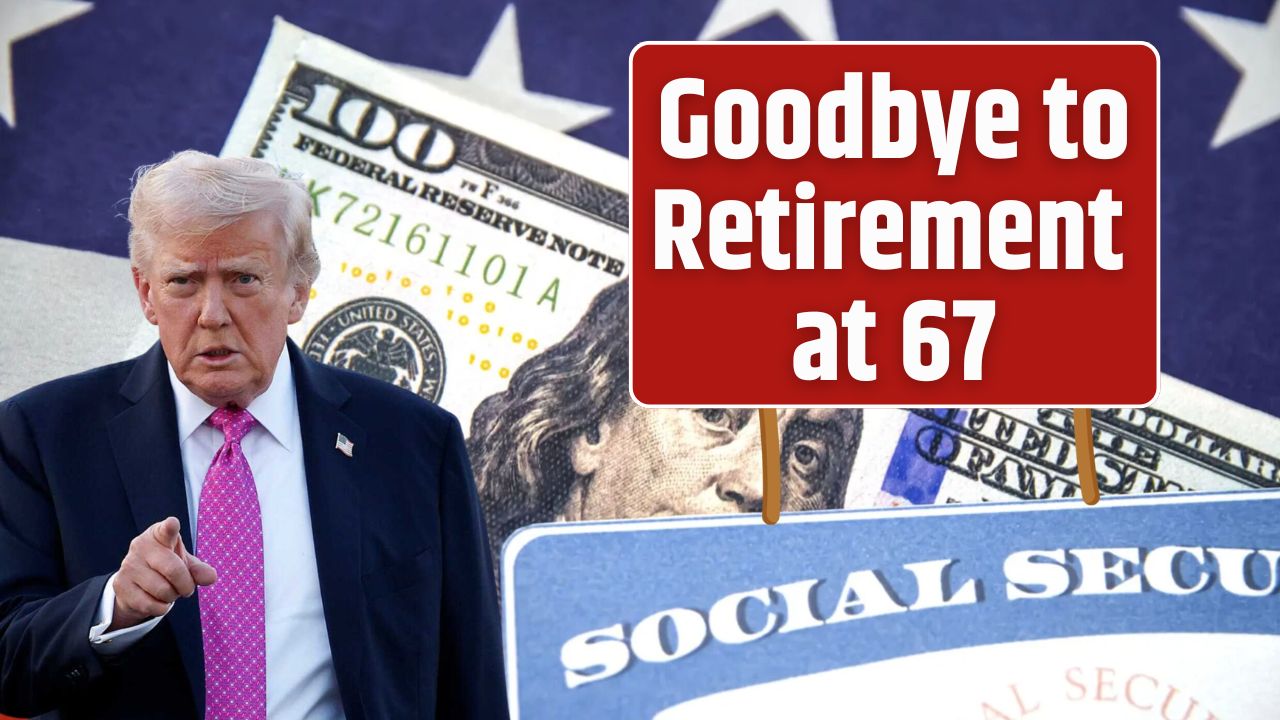 Goodbye to Retirement at 67